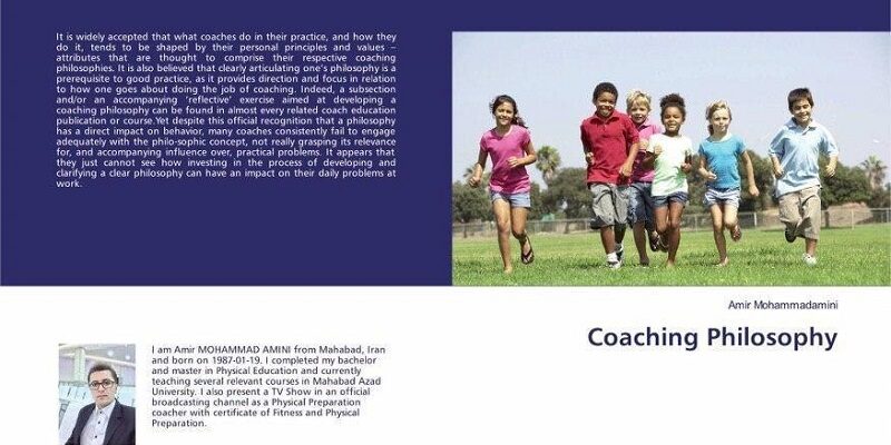 کتاب جدید امیر محمد امینی نویسنده مهابادی تحت عنوان "فلسفه مربیگری ( Coaching philosophy ) " توسط یکی از انتشارات جهانی به چاپ رسید.
